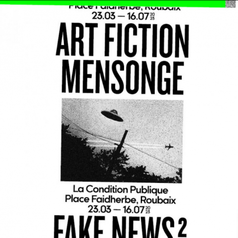 Do you really know what a fake news is ?  “La Condition Publique” last exhibit will tell you.