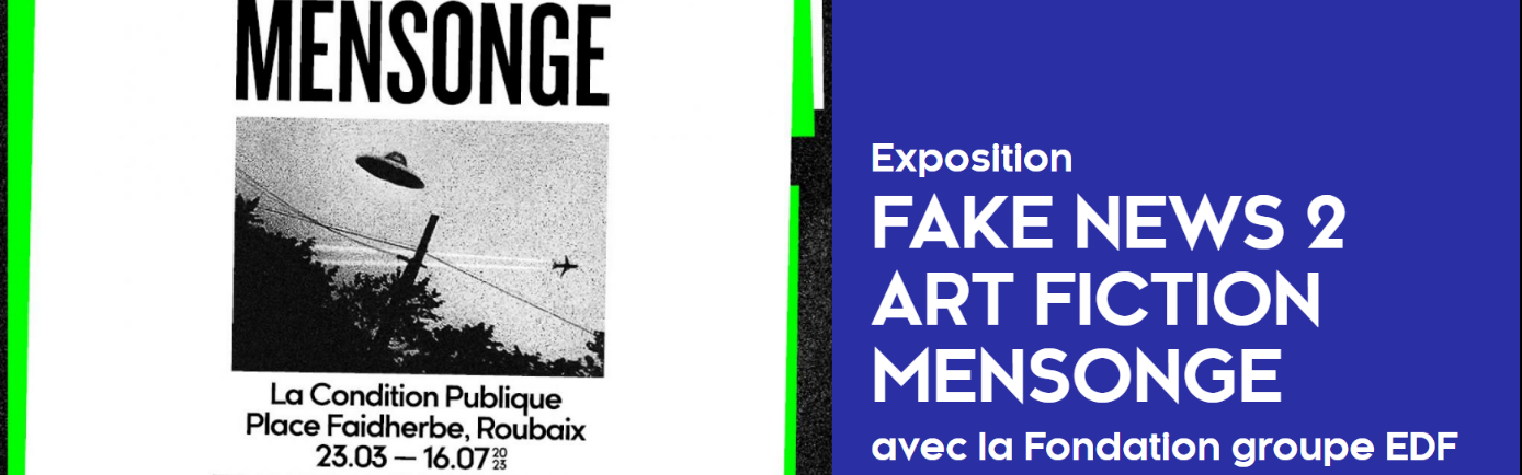 Do you really know what a fake news is ?  “La Condition Publique” last exhibit will tell you.